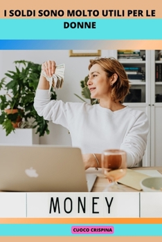 I Soldi Sono Molto Utili Per Le Donne