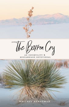 Paperback The Barren Cry: An Infertility & Miscarriage Devotional Book