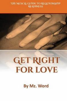 Paperback Get Right for Love: The Muscle Guide to Relationship Readiness Book