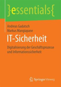 Paperback It-Sicherheit: Digitalisierung Der Geschäftsprozesse Und Informationssicherheit [German] Book