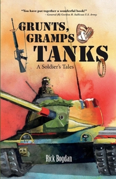 Paperback Grunts, Gramps & Tanks: A Soldier's Tales Book