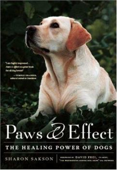 Hardcover Paws and Effect : The Healing Power of Dogs Book