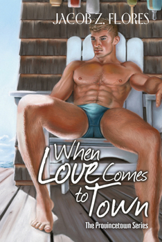 When Love Comes to Town - Book #4 of the Provincetown