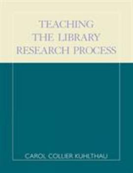 Paperback Teaching the Library Research Process Book