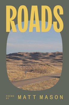 Paperback Roads: Poems by Matt Mason Book