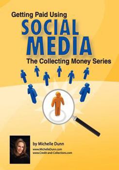 Paperback Getting Paid Using Social Media: Using Social Media in Collections Book
