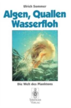 Paperback Algen, Quallen, Wasserfloh: Die Welt Des Planktons [German] Book