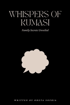 Paperback Whispers of Kumasi: Family Secrets Unveiled Book