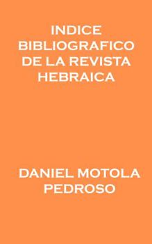 Indice Bibliogr?fico de la Revista Hebraica