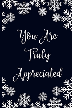 Paperback You Are Truly Appreciated: Lined Blank Notebook Journal Book