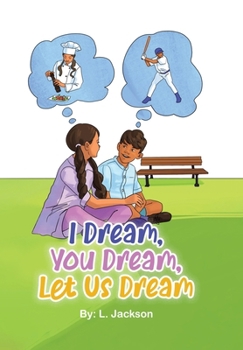Hardcover I Dream, You Dream, Let Us Dream! Book
