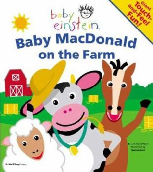 Baby Einstein: Baby MacDonald on the Farm: Giant Touch and Feel Fun! (Baby Einstein) - Book  of the Baby Einstein