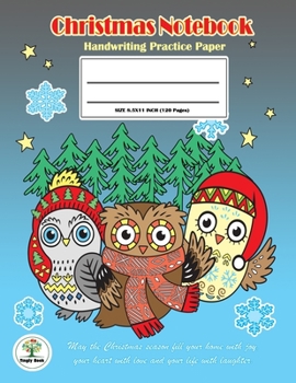Handwriting Practice Paper Christmas Notebook: Writing Paper for kids with Dotted Lined,ABC Kids. Ver8: The Little Owl Christmas Cover.