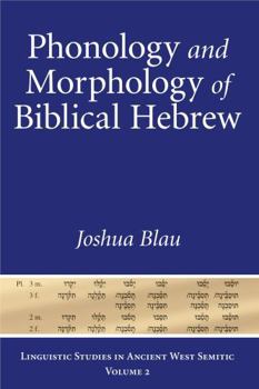 Hardcover Phonology and Morphology of Biblical Hebrew: An Introduction Book