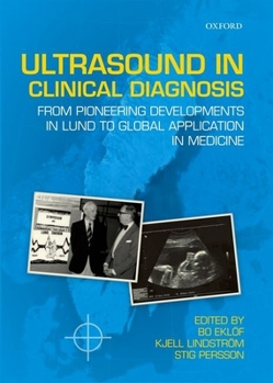 Ultrasound in Clinical Diagnosis: From Pioneering Developments in Lund to Global Application in Medicine