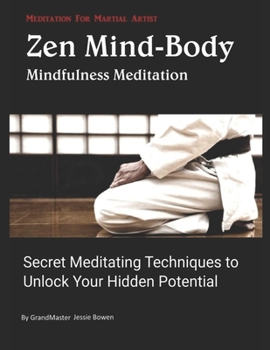 Paperback Zen Mind-Body Meditation for Martial arts Book