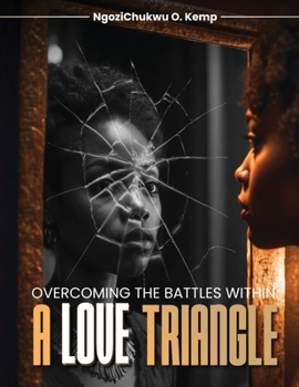 Paperback Overcoming the Battles Within: A Love Triangle Book
