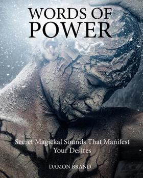 Paperback Words of Power: Secret Magickal Sounds That Manifest Your Desires Book