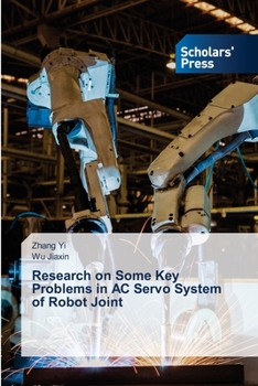 Paperback Research on Some Key Problems in AC Servo System of Robot Joint Book