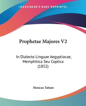 Paperback Prophetae Majores V2: In Dialecto Linguae Aegyptiacae, Memphitica Seu Coptica (1852) Book