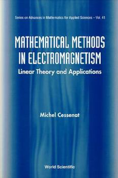 Hardcover Mathematical Methods in Electromagnetism: Linear Theory and Applications Book