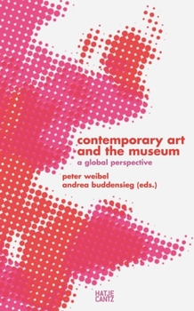 Paperback Contemporary Art and the Museum: A Global Perspective Book