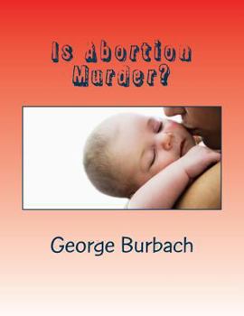 Paperback Is Abortion Murder?: Respecting Human Life Book