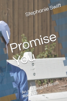 Paperback I Promise You: An anthology of Amish Romance Book