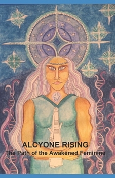 Paperback Alcyone Rising: The Path of the Awakened Feminine Book