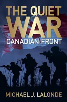 The Quiet War: Canadian Front
