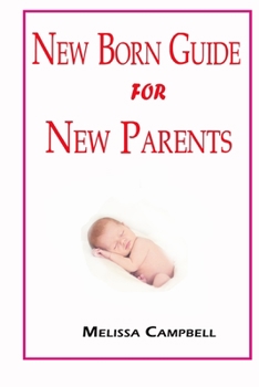 Newborn Guide For New Parents