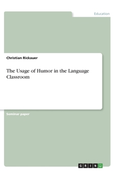 Paperback The Usage of Humor in the Language Classroom Book