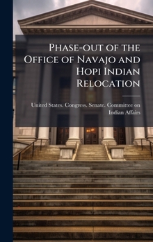 Phase-out of the Office of Navajo and Hopi Indian Relocation