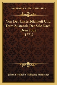 Paperback Von Der Unsterblichkeit Und Dem Zustande Der Sele Nach Dem Tode (1771) [German] Book