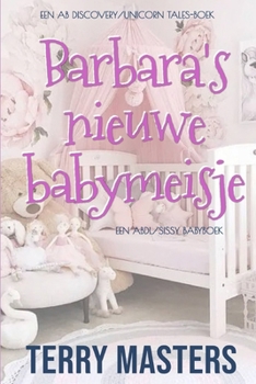 Barbara's nieuwe babymeisje: Barbara's New Baby Girl (Dutch Edition)