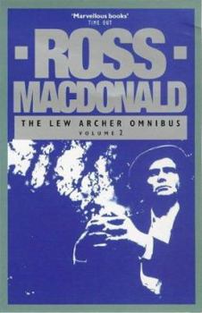 The Lew Archer Omnibus: "The Drowning Pool", "The Chill", "The Goodbye Look" Vol 1