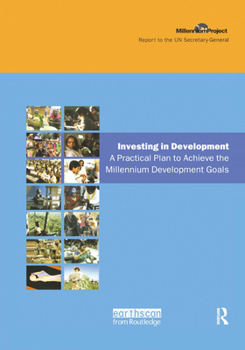 Hardcover Un Millennium Development Library: Investing in Development: A Practical Plan to Achieve the Millennium Development Goals Book