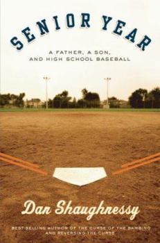 Hardcover Senior Year: A Father, a Son, and High School Baseball Book