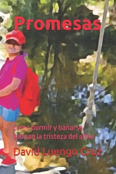Promesas: cómo dormir y bañarse calman la tristeza del alma (Dewi Long Cross) (Spanish Edition)
