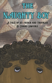 Paperback The Naughty Boy: A Tale of Ice and Trouble Book