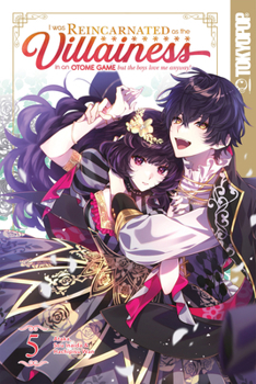 Paperback I Was Reincarnated as the Villainess in an Otome Game But the Boys Love Me Anyway!, Volume 5 Book