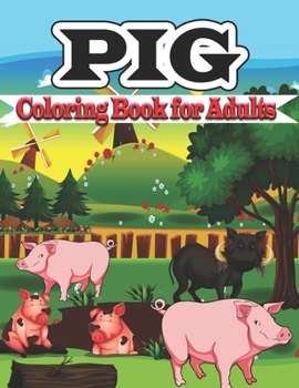 Paperback Pig Coloring Book for Adults: Cute Pig Stress-relief Coloring Book For Adults and Grown-ups Book