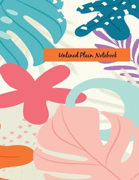 Paperback Unlined Plain Notebook: Illustrated hand Painted Leaves, Large Blank Notebook, Plain Notebook / Journal, for your Dairies, Notes 110 pages Per Book