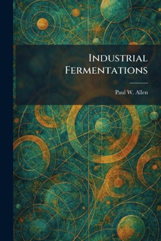 Industrial Fermentations
