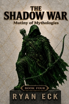 Paperback The Shadow War: Mutiny of Mythologies Book