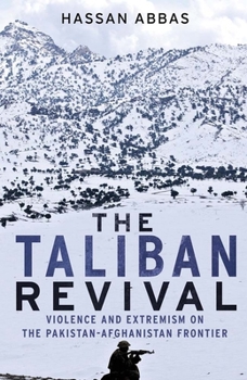 Paperback The Taliban Revival: Violence and Extremism on the Pakistan-Afghanistan Frontier Book