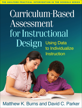 Paperback Curriculum-Based Assessment for Instructional Design: Using Data to Individualize Instruction Book