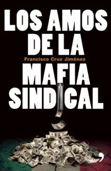 Paperback Los Amos de La Mafia Sindical [Spanish] Book