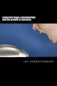 Paperback corporate logos: consumerism and the growth of apostasy Book