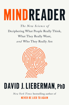 Hardcover Mindreader: The New Science of Deciphering What People Really Think, What They Really Want, and Who They Really Are Book